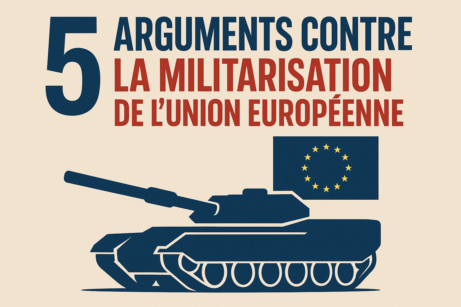 5 arguments contre la militarisation de l’Union européenne