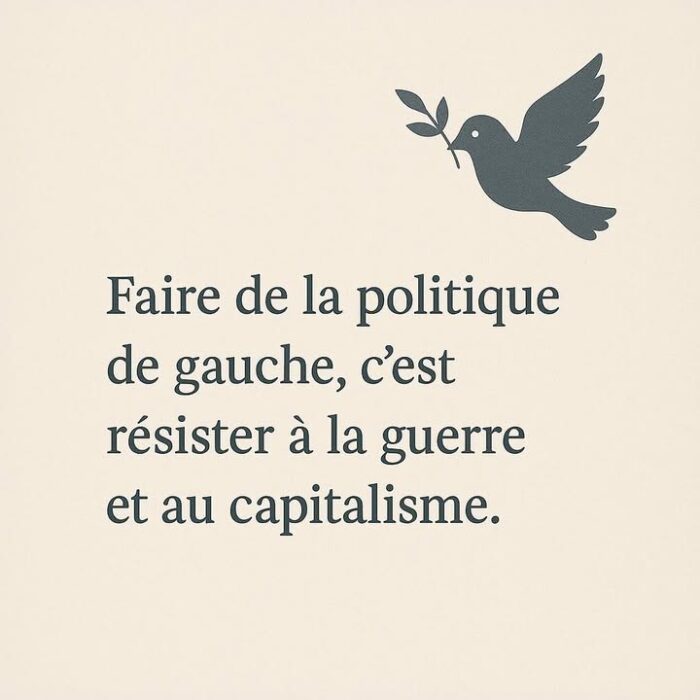 🕊 Faire de la politique de gauche, c’est résister à la guerre et au capitalisme.

#Gauche #Anticapitalisme #Antimilitarisme